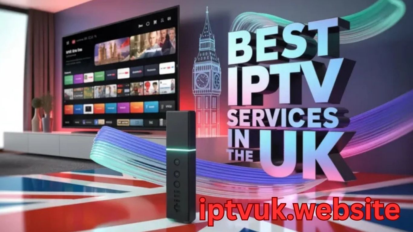 IPTV UK: The Ultimate Guide to Smart Streaming in 2026