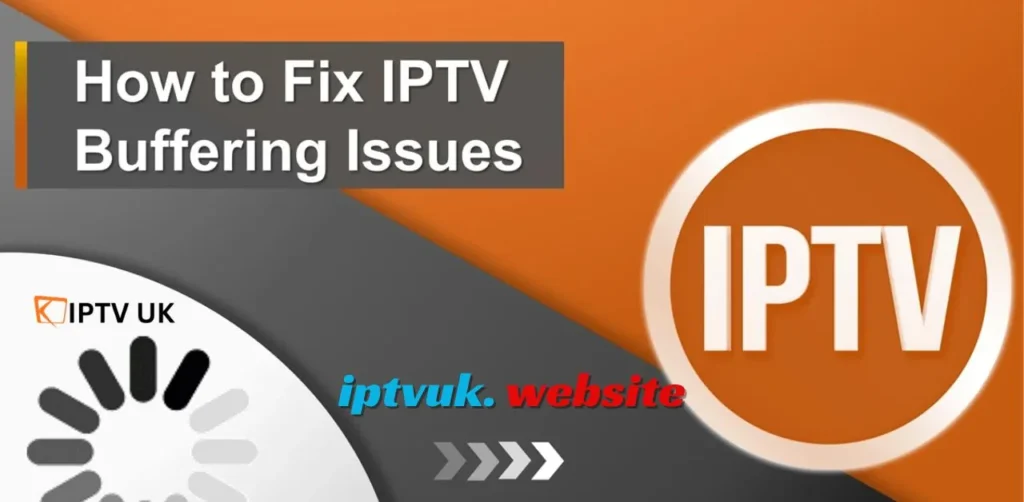 fix-iptv-uk-buffering