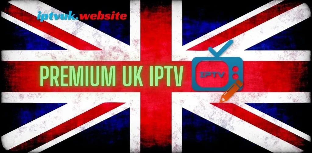 Premium UK IPTV