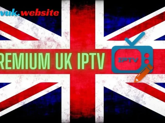 Premium UK IPTV: The Ultimate Guide to Premium Streaming Entertainment in the United Kingdom
