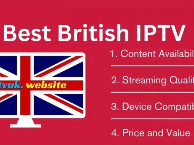 10 Powerful Reasons to Choose the Best British IPTV – Ultimate Guide to IPTV UK