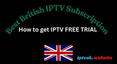 Best British IPTV Subscription: 9 Powerful Reasons to Choose the Best British IPTV Subscription in 2026