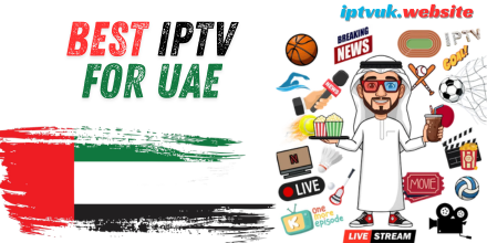 Best IPTV for UAE: 15 Powerful Secrets to Choose the Right Service