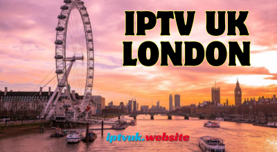 IPTV UK London: The Complete Guide to Premium Streaming in the Capital