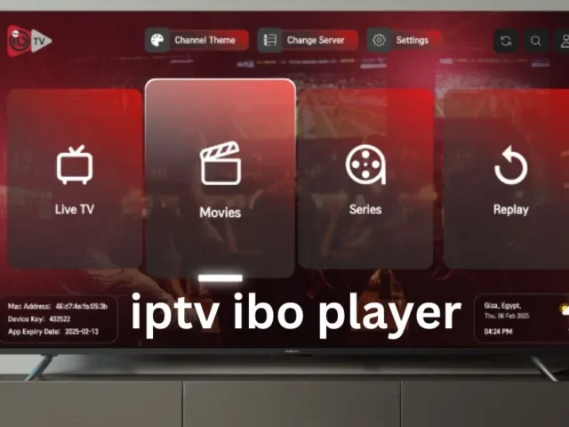 The Complete Guide to IPTV IBO Player and IPTV UK