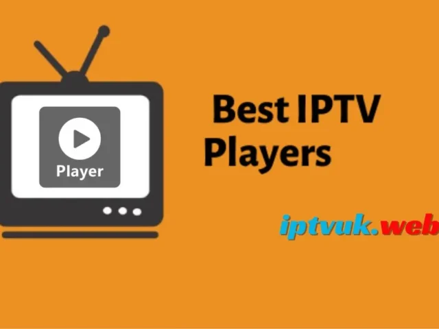 IPTV Player: 11 Powerful Features That Make IPTV Players Essential for IPTV UK Streaming