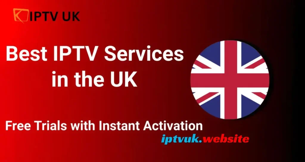 Best IPTV UK Service