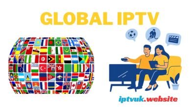 Global IPTV: The Complete Guide to _IPTV UK_ in 2026