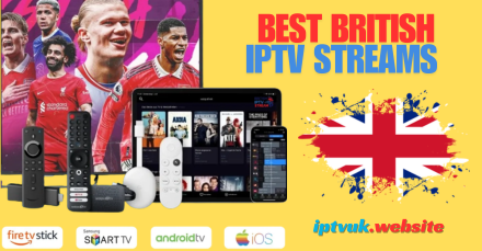 Best British IPTV Streams