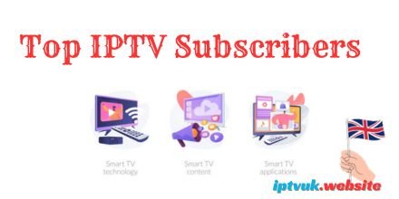 Top IPTV Subscribers Services in 2026